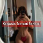 Keçiören Travesti Tanışma Rehberi