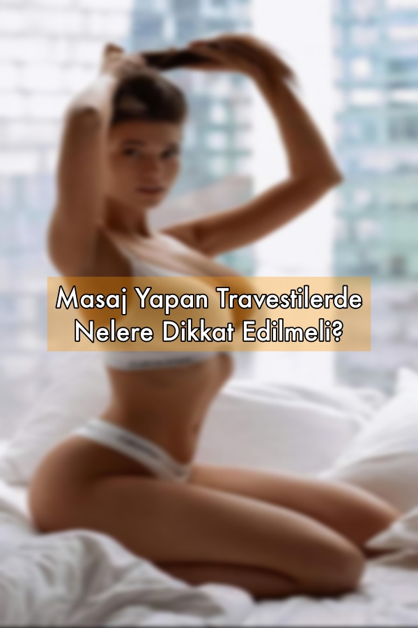 Masaj Yapan Travesti