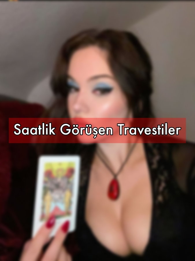 Saatlik Seans Veren Travestiler