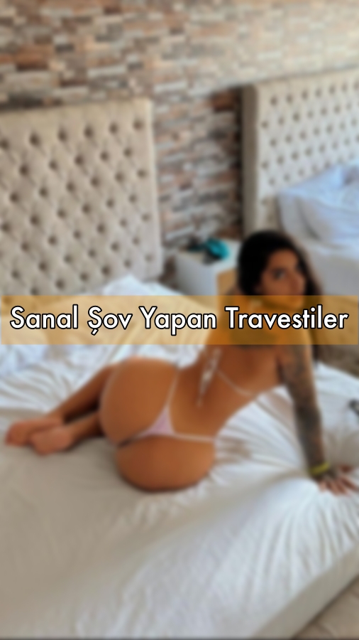 Online Şov Hizmeti Veren Travestiler